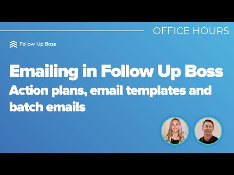 Emailing in FUB: Action Plans, Email Templates, and Batch Emails