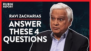 These Are The 4 Questions of Life We Must Face(Pt. 3) | Ravi Zacharias | SPIRITUALITY | Rubin Report
