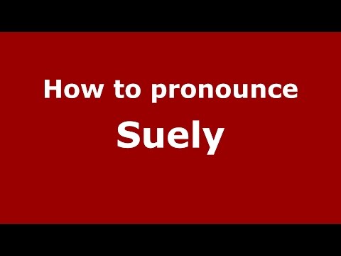 How to pronounce Suely