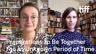 PREPARATIONS TO BE TOGETHER FOR AN UNKNOWN PERIOD OF TIME Q&A | TIFF 2020 video