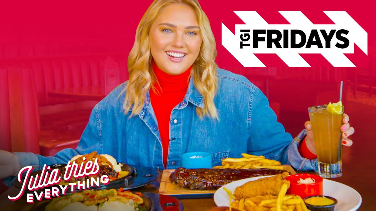 Julia Tries ALL Of The Most Popular Menu Items At TGI Fridays | Delish
