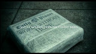 Justice League Opening Credit Song - Everybody knows - Sigrid