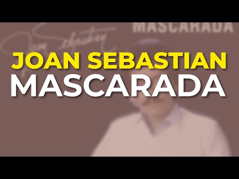 Joan Sebastian - Mascarada (Audio Oficial)