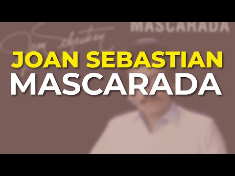 Mascarada - Joan Sebastian