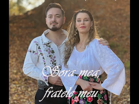 Sora mea, Fratele meu - ANA POP & ALEXANDRU OLTEANU