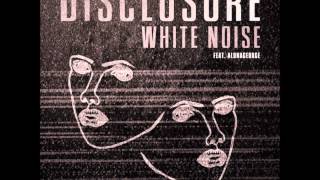 Disclosure - White Noise feat. AlunaGeorge