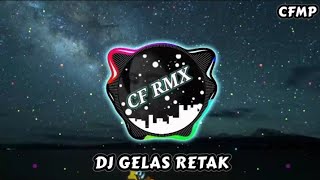 Download lagu DJ GELAS RETAK ( Revina Alvira ) SLOW REMIXDUTH by CF RMX mp3