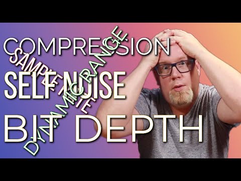 Explaining Compression | Dynamic Range | Sample Rate | Bit Depth