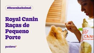 Royal Canin Raças de Pequeno Porte