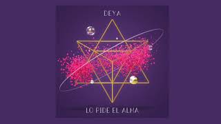 Deya -  Lo Pide El Alma - (Audio)