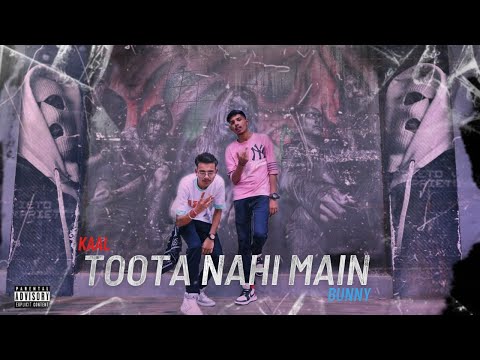 TOOTA NAHI MAIN -  KAAL ft. BUNNY | prod. By RAHEE KHAN BEATS | Official music video 2022