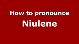 How to pronounce Niulene