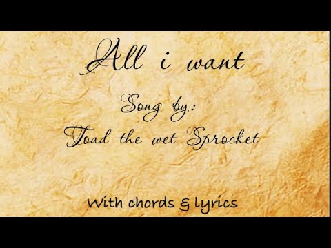 All I Want - Toad the Wet Sprocket