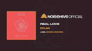 DYLAN - Real Love (Official Noisehive Video)