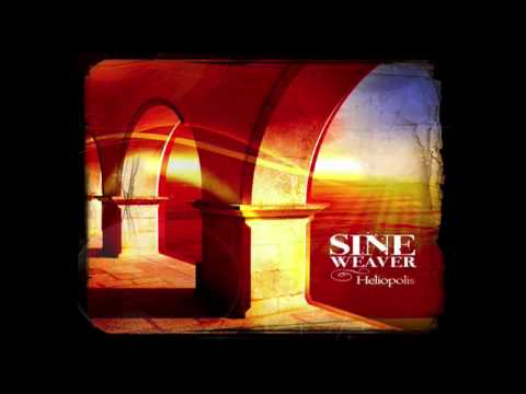 ∿ Sine Weaver - Heliopolis - Part One