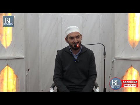 E çuditshme caktimi i Zotit për ty - Hoxhë Bedri Lika