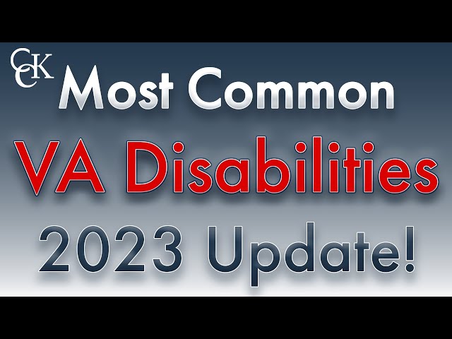 Most Common VA Disabilities 2023 Update