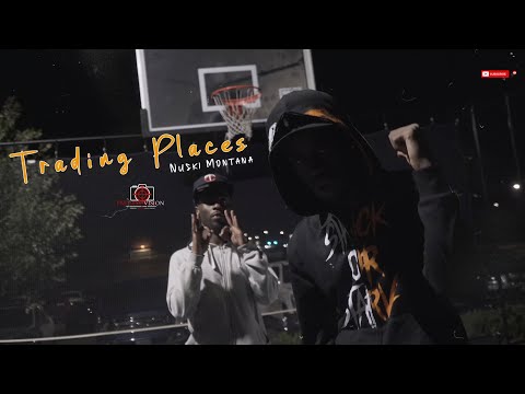 Nuski Montana - Trading Places | Shot By Cameraman4TheTrenches