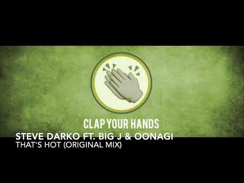 Steve Darko ft. Big J & Oonagi - That's Hot (Original Mix)