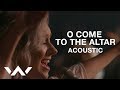 O Come to the Altar | Live Acoustic Sessions | Elevation Worship