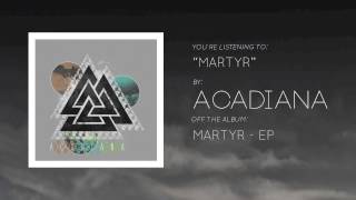 Acadiana- Martyr