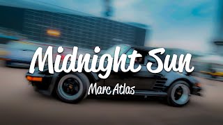 Marc Atlas - Midnight Sun (Lyrics)