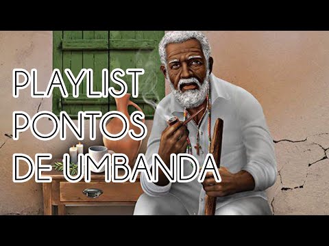 🕊🙏 Melhores Pontos de Umbanda (Orixás, caboclos, pretos velhos, baianos, boiadeiros, manlandros...)