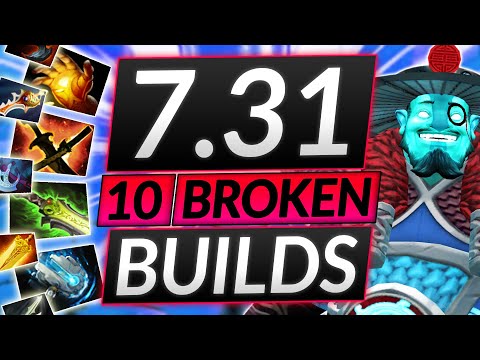 Top 10 NEW BROKEN Hero Builds for Patch 7.31 - LITERALLY FREE MMR - Dota 2 Guide