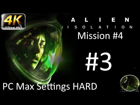 Let's Play: Alien Isolation - PC Max Settings (4K) Hard - Part 3 - Mission #4 | CenterStrain01