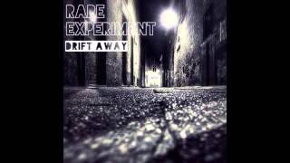 Drift Away by Rare Experiment