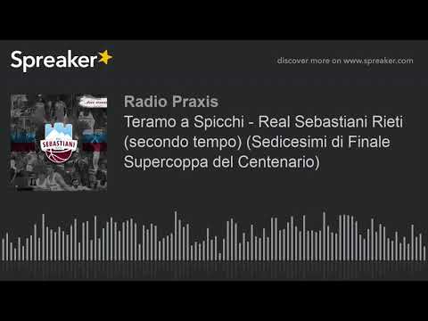 Teramo a Spicchi - Real Sebastiani Rieti (secondo tempo) (Sedicesimi di Finale Supercoppa del Centen