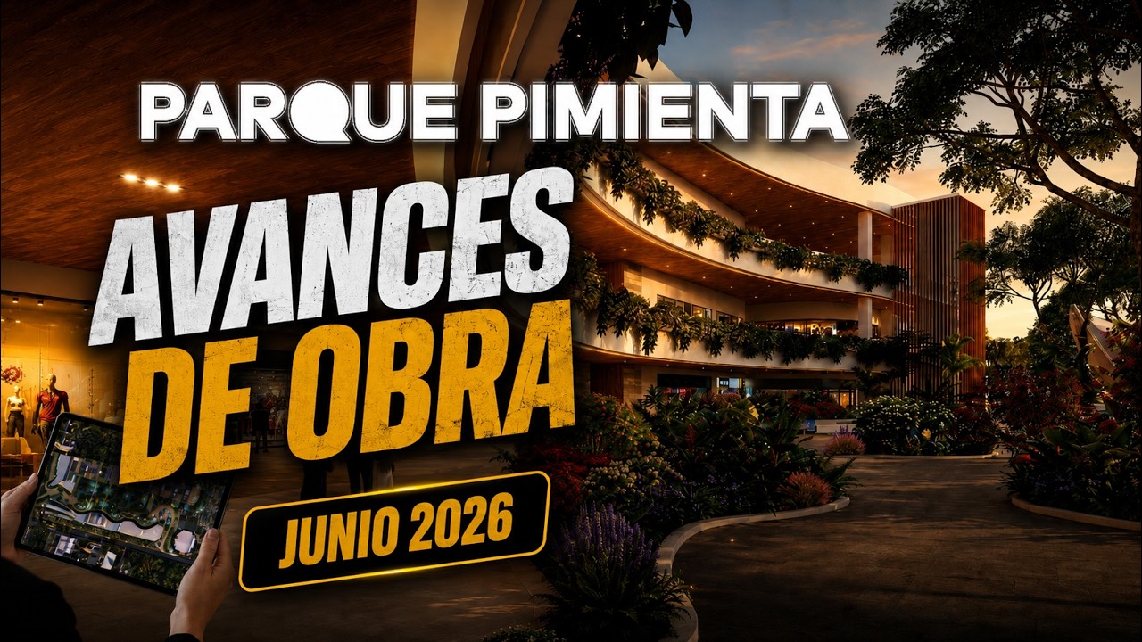 Avances de obra | Parque Pimienta | Junio 2026