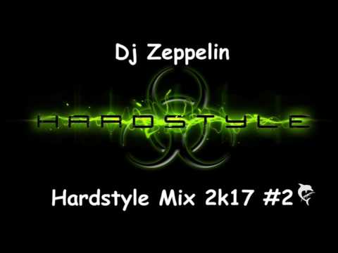 Dj Zeppelin - Hardstyle Mix 2k17 #2