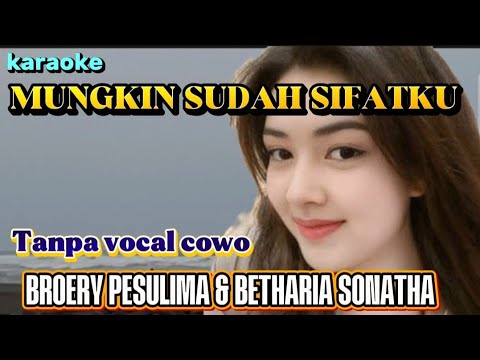Karaoke Mungkin sudah sifatku duet tanpa vocal pria