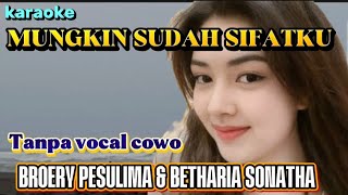Download lagu Karaoke Mungkin sudah sifatku duet tanpa vocal pria mp3