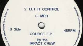 The Impact Crew - Let It Control