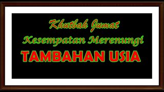 Download lagu Khutbah Jumat Kesempatan Merenungi Tambahan Usia mp3 Download lagu Khutbah Jumat Kesempatan Merenungi Tambahan Usia mp3