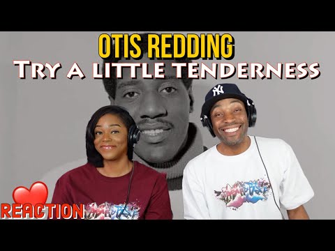 First Time Hearing Otis Redding - “Try A Little Tenderness” Reaction | Asia and BJ