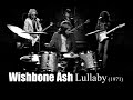 Wishbone Ash - Lullaby (1971)