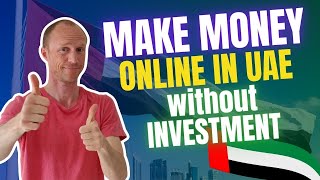 Make Money Online in UAE Without Investment (10 EASY & Legit Ways)