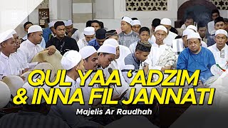 Download lagu Majelis Ar Raudhah - Qul Ya Adzim & Inna Fil Jannati mp3