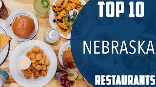 Top 10 Best Restaurants to Visit in Nebraska | USA - English