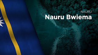 National Anthem of Nauru - Nauru Bwiema