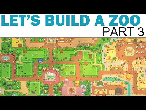 Let's Build A Zoo Let's Play - Part 3 - Scaling Up (Full Playthrough / Walkthrough)
