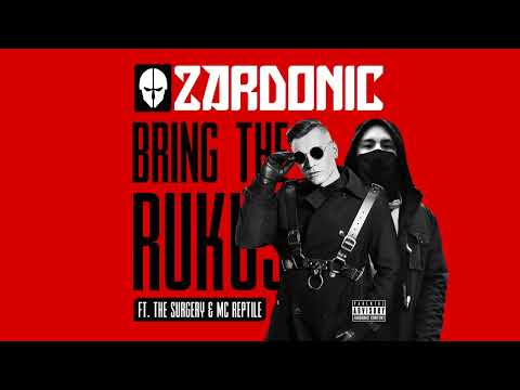 Zardonic ft The Surgery & MC Reptile - Bring The Rukus