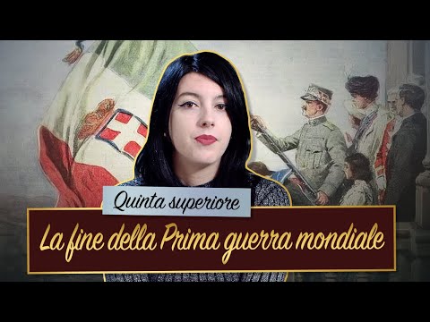 La fine della Prima guerra mondiale — 6/6 || Maturità