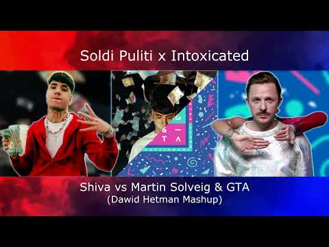 SOLDI PULITI vs INTOXICATED - Shiva vs Martin Solveig & GTA (Dawid Hetman Mashup)