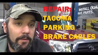 Replace: Toyota Tacoma Parking Brake Cables