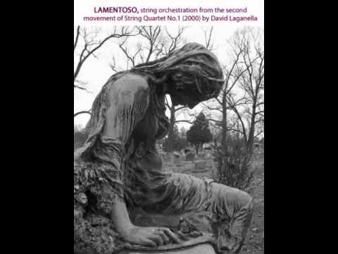 Lamentoso for String Orchestra, David Laganella