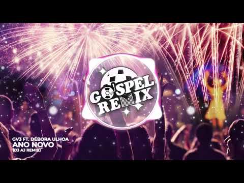 GV3 ft. Débora Ulhoa - Ano Novo (DJ AJ Remix) [Deep House Gospel]